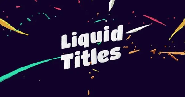 液体动画标题像素设计精选AE模板 Liquid Animation Titles
